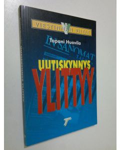 Kirjailijan Tapani Huovila käytetty kirja Uutiskynnys ylittyy