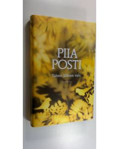 Kirjailijan Piia Posti uusi kirja Talven jälkeen valo (UUSI)