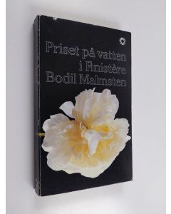 Kirjailijan Bodil Malmsten käytetty kirja Priset på vatten i Finistère