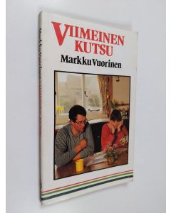Kirjailijan Markku Vuorinen käytetty kirja Viimeinen kutsu