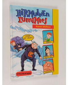 Kirjailijan Karen Wallace käytetty kirja Hirmuinen lumimies