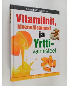 Kirjailijan Sarah Brewer käytetty kirja Vitamiinit, kivennäisaineet ja yrttivalmisteet