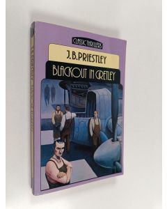 Kirjailijan J. B. Priestley käytetty kirja Blackout in Gretley