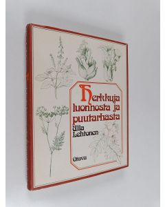 Kirjailijan Ulla Lehtonen käytetty kirja Herkkuja luonnosta ja puutarhasta