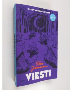 Kirjailijan Tove Jansson käytetty kirja Viesti : valitut novellit 1971-1997