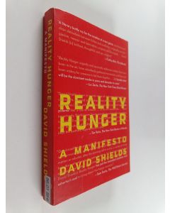 Kirjailijan David Shields käytetty kirja Reality hunger : a manifesto