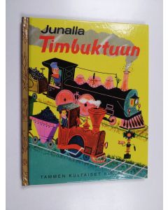 Kirjailijan Margaret Wise Brown käytetty kirja Junalla Timbuktuun