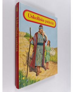Tekijän Etta B. Degering  käytetty kirja Uskollisia ystäviä 4