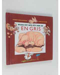 Kirjailijan Harriet Abrahamsson käytetty kirja Hilda vet inte att hon är en gris