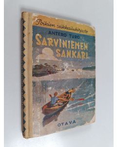 Kirjailijan Antero Turo käytetty kirja Sarviniemen sankari : seikkailuromaani