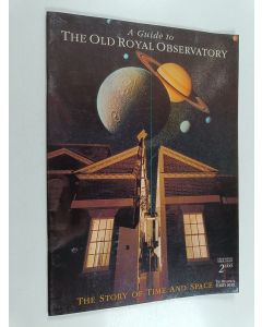 Kirjailijan Kristen Lippincott käytetty teos A Guide to the Royal Observatory Greenwich : The Story of Time and Space