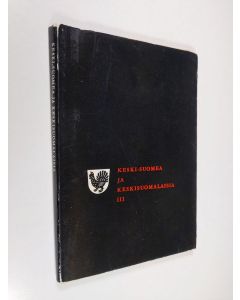 käytetty kirja Keski-Suomea ja keskisuomalaisia : 3