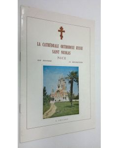 Kirjailijan E. Fricero käytetty kirja La Cathedrale Orthodoxe Russe Saint Nicolas - Nice