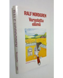 Kirjailijan Ralf Nordgren käytetty kirja Varastettu elämä (ERINOMAINEN)