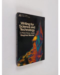 Kirjailijan Siegfried Mandel käytetty kirja Writing for Science and Technology - A Practical Guide