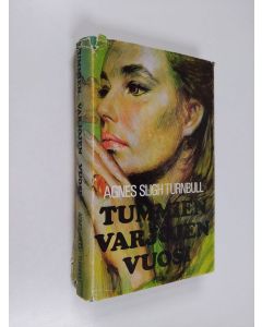 Kirjailijan Agnes Sligh Turnbull käytetty kirja Tummien varjojen vuosi