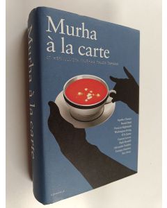 Tekijän Peter Haining  käytetty kirja Murha a la carte : 27 herkullista murhaa talon tapaan