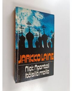 Kirjailijan Jarkko Laine käytetty kirja Nick Naantali itäisillä mailla
