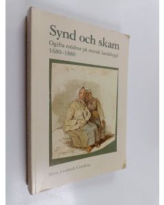 Kirjailijan Marie Lindstedt Cronberg käytetty kirja Synd och skam : ogifta mödrar på svenska landsbygd 1680-1880