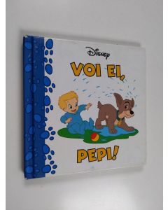 Kirjailijan Walt Disney & Johnny Zeuthen käytetty kirja Voi ei, Pepi!