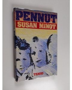 Kirjailijan Susan Minot käytetty kirja Pennut