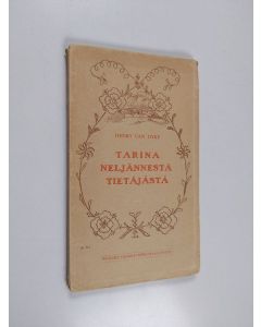Kirjailijan Henry van Dyke käytetty kirja Tarina neljännestä tietäjästä