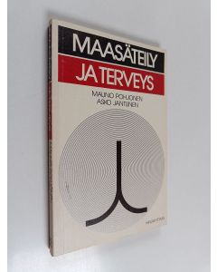 Kirjailijan Mauno Pohjonen käytetty kirja Maasäteily ja terveys