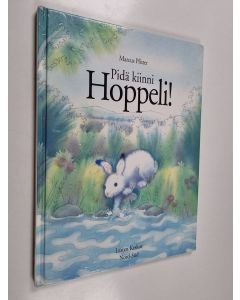 Kirjailijan Marcus Pfister käytetty kirja Pidä kiinni, Hoppeli!