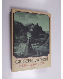 Kirjailijan Giuseppe Acerbi käytetty kirja Matka Lapissa v. 1799