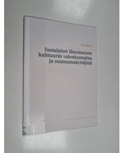 Kirjailijan Jani Laasonen käytetty teos Juutalaiset länsimaisen kulttuurin valonkantajina ja suunnannäyttäjinä