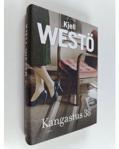 Kirjailijan Kjell Westö käytetty kirja Kangastus 38