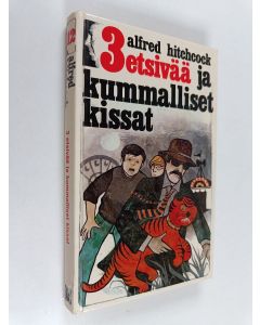 Kirjailijan Alfred Hitchcock käytetty kirja 3 etsivää ja kummalliset kissat