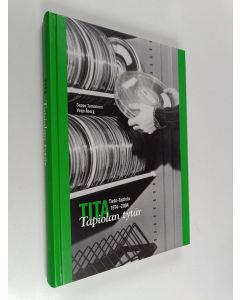 Kirjailijan Seppo Tamminen käytetty kirja Tita, Tapiolan tytär : Tieto-Tapiola 1974-2004