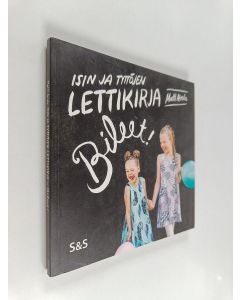 Kirjailijan Matti Airola käytetty kirja Isin ja tyttöjen lettikirja : bileet!