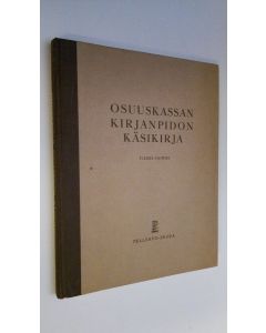 Tekijän Viljo L. Seppälä  käytetty kirja Osuuskassan kirjanpidon käsikirja