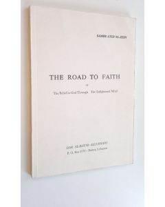 Kirjailijan Samih Atef El-Zein käytetty kirja The Road to Faith or The Belief in God Through The Enlightened Mind