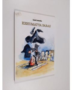 Kirjailijan Matti Raekallio käytetty kirja Kehumatta paras