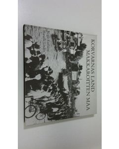 Kirjailijan Birgit Karlsson käytetty kirja Korvarnas land : ett fotoalbum från Pargas = Makkaroitten maa : valokuva-albumi Paraisilta