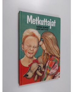 Kirjailijan Kaarina Helakisa käytetty kirja Metkuttajat