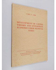 Kirjailijan Carl G. Uhr käytetty kirja Development of capital theory and enterprise economics from medieval times