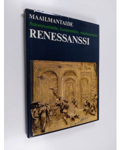 Kirjailijan Andrew Martindale käytetty kirja Renesanssi : Rakennustaide, kuvanveisto, maalaustaide