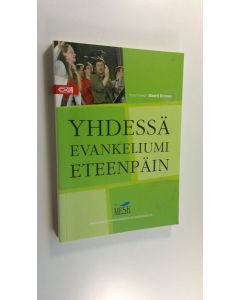 Tekijän Maarit Eronen  käytetty kirja Yhdessä evankeliumi eteenpäin
