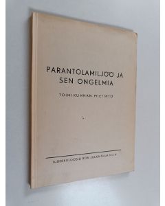 käytetty kirja Parantolamiljöö ja sen ongelmia : toimikunnan mietintö