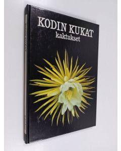 käytetty kirja Kodin kukat : Kaktukset