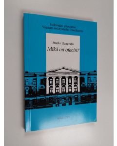 Tekijän Harri Westermarck & Miia ym. Pesonen  käytetty kirja Mikä on oikein - Studia Generalia 2003 kevät