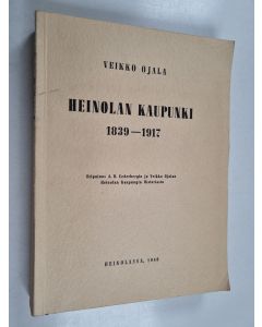 Kirjailijan Veikko Ojala käytetty kirja Heinolan kaupunki 1839-1917