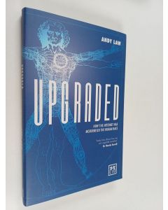 Kirjailijan Andy Law käytetty kirja Upgraded : How the Internet Has Modernised the Human Race