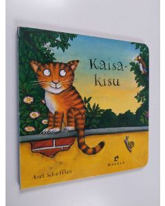 Kirjailijan Axel Scheffler käytetty kirja Kaisa-kisu