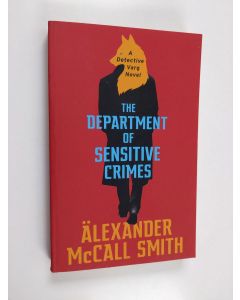 Kirjailijan Alexander McCall Smith käytetty kirja The Department of Sensitive Crimes