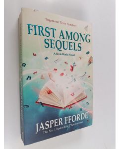 Kirjailijan Jasper Fforde käytetty kirja First among sequels